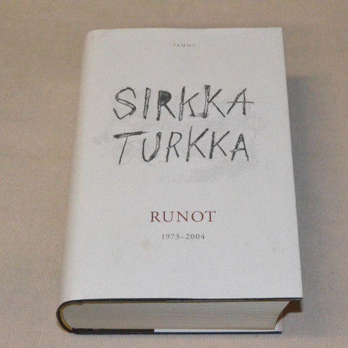 Sirkka Turkka Runot 1973 - 2004